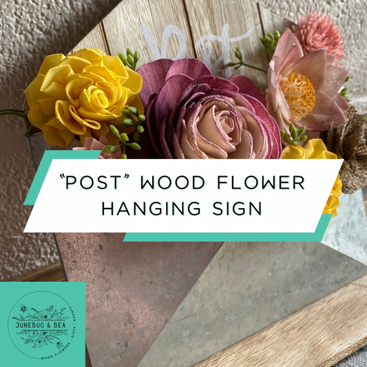 “Post” Wood Flower Sign