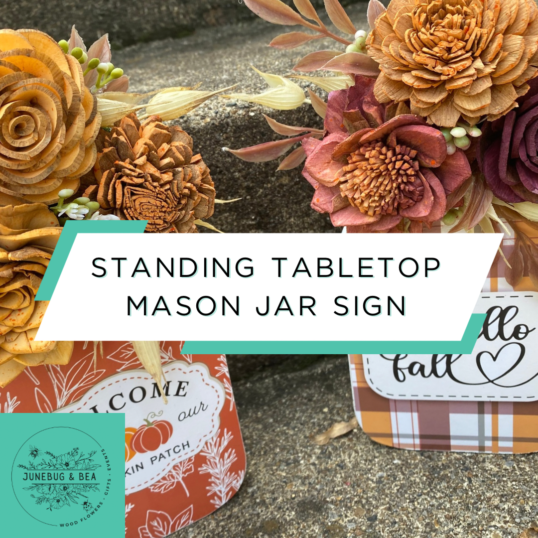 Standing Tabletop Mason Jar Sign